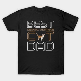 Best Oriental Shorthair Cat Dad T-Shirt